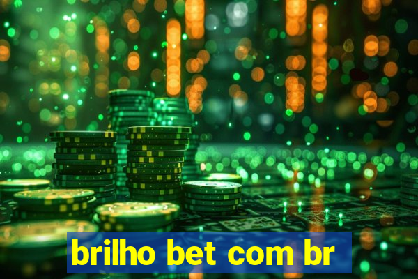 brilho bet com br